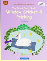 BROCKHAUSEN Craft Book Vol. 10 - The Great Craft Book: Window Sticker & Pricking: Princess 1533106339 Book Cover