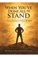 When You've Done All To Stand: A Prayer Journey (The Fireproof Devotional Series) B0FGY434NQ Book Cover