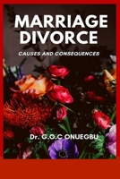 MARRIAGE DIVORCE: Causes and Consequences B09KN2LFYB Book Cover