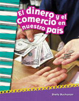 El Dinero Y El Comercio En Nuestro Pais (Money and Trade in Our Nation) (Spanish Version) (Grade 2) 1493805460 Book Cover