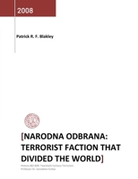Narodna Odbrana: Terrorist Faction That Divided the World 1471738205 Book Cover