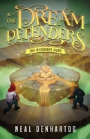 The Resonant Hunt: A Dream Defenders Novel 1733839682 Book Cover