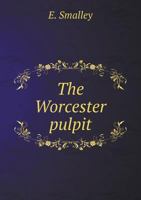 The Worcester Pulpit 5519016674 Book Cover