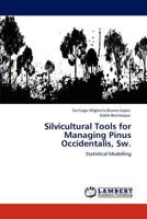 Silvicultural Tools for Managing Pinus Occidentalis, Sw.: Statistical Modelling 3659125326 Book Cover