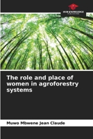 The role and place of women in agroforestry systems 6207301420 Book Cover