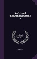 Andria and Heautontimorumenes 1436777585 Book Cover