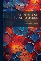 University Of Toronto Studies: Biological Series, Issues 1-9 1286087074 Book Cover