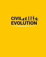 Civil Evolution: Unique Civil Evolution Journal Notebook, sure to make the perfect present for men or women civil engineer. 1695525892 Book Cover