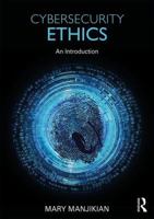 Cybersecurity Ethics: An Introduction 1032164972 Book Cover