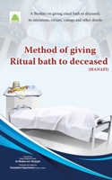 Method of Giving Ritual Bath to Deceased (Hanafi) 9697222991 Book Cover