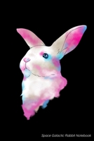 Space Galactic Rabbit Notebook: Galactic Space Rabbit Blank Composition Notebook for Journaling & Writing (120 Lined Pages, 6 x 9) 1702226646 Book Cover