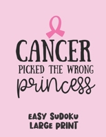 Cancer Picked The Wrong Princess: 100 Easy Puzzles in Large Print Cancer Awareness 1700160923 Book Cover
