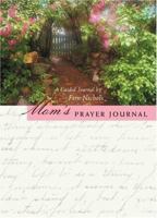 Mom's Prayer Journal: A Guided Journal by Fern Nichols (Journals) 0310809835 Book Cover