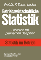 Betriebswirtschaftliche Statistik: Lehrbuch Mit Praktischen Beispielen 3409270213 Book Cover