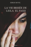 La vie brisée de leila el fassi (French Edition) 2487679042 Book Cover