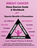 Breast Cancer Home Exercise Guide & Workbook : Exercise Benefits & Precautions 196945606X Book Cover