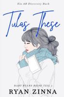Tulas These: Baby Ryans Reise Teil 2: Eine ABDL-Windelregressionsgeschichte B0G4LQ5P84 Book Cover