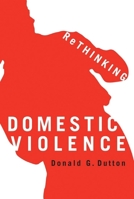 Rethinking Domestic Violence 0774813040 Book Cover