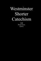 The Shorter Catechism with scripture proofs 0875525482 Book Cover