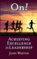On!: Achieving Excellence in Leadership 0995992703 Book Cover