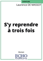 S'y reprendre à trois fois (French Edition) 2381023925 Book Cover