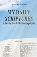 My Daily Scriptures: A Day by Day Bible Reading guide 0999627775 Book Cover