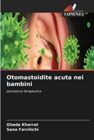 Otomastoidite acuta nei bambini (Italian Edition) 6630416929 Book Cover