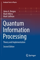 Quantum Information Processing: Theory and Implementation 3030754383 Book Cover