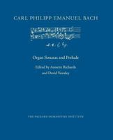 Organ Sonatas and Prelude 149548405X Book Cover