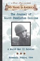 The Journal of Scott Pendleton Collins: A World War II Soldier, Normandy, France, 1944 0545398894 Book Cover