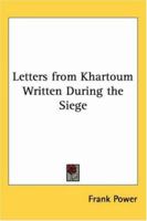 Letters From Khartoum: Written During the Siege 101619420X Book Cover