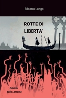 Rotte Di Liberta' (Italian Edition) 1326676709 Book Cover