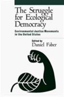 The Struggle for Ecological Democracy: Environmental Justice Movements in the United States