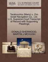 Tarabocchia (Mario) v. Zim Israel Navigation Co., Ltd. U.S. Supreme Court Transcript of Record with Supporting Pleadings 1270530569 Book Cover