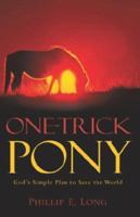 One-Trick Pony 1597817058 Book Cover