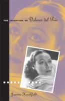 Invention of Dolores del Rio 0816634092 Book Cover