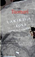 Tuomari: vitam impendere vero - uhrata elämänsä totuudelle 9524984199 Book Cover