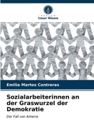 Sozialarbeiterinnen an der Graswurzel der Demokratie: Der Fall von Almeria 6203625019 Book Cover