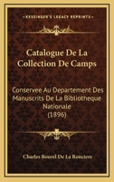 Catalogue De La Collection De Camps: Conservee Au Departement Des Manuscrits De La Bibliotheque Nationale (1896) 1160823111 Book Cover