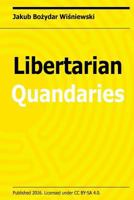 Libertarian Quandaries 1530579627 Book Cover