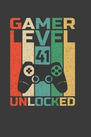 Gamer Level 41 Unlocked: Perfect Notebook For Gamer Level 41. Cute Cream Paper 6*9 Inch With 100 Pages Notebook For Writing Daily Routine, Journal and Hand Note 1706087578 Book Cover