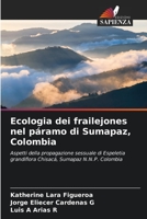 Ecologia dei frailejones nel páramo di Sumapaz, Colombia: Aspetti della propagazione sessuale di Espeletia grandiflora Chisacá, Sumapaz N.N.P. Colombia 6206294676 Book Cover