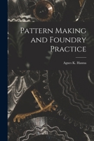 Pattern Making and Foundry Practice 1015540732 Book Cover