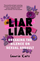 Liar Laurie: Breaking the Silence on Sexual Assault 178956154X Book Cover