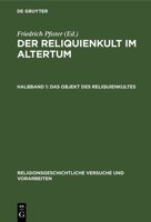 Das Objekt des Reliquienkultes (Religionsgeschichtliche Versuche und Vorarbeiten, 5, 1) 3111277836 Book Cover