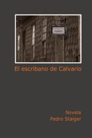 El escribano de Calvario 0557610486 Book Cover