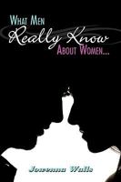 What Men Really Know about Women... 1438954166 Book Cover