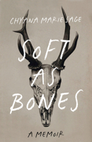 Soft as Bones: A Memoir 1487013027 Book Cover