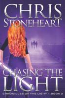 Chasing the Light (Chronicles of the Light) 1092839240 Book Cover