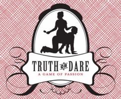 Truth or Dare: A Game of Passion B001HO9HUM Book Cover